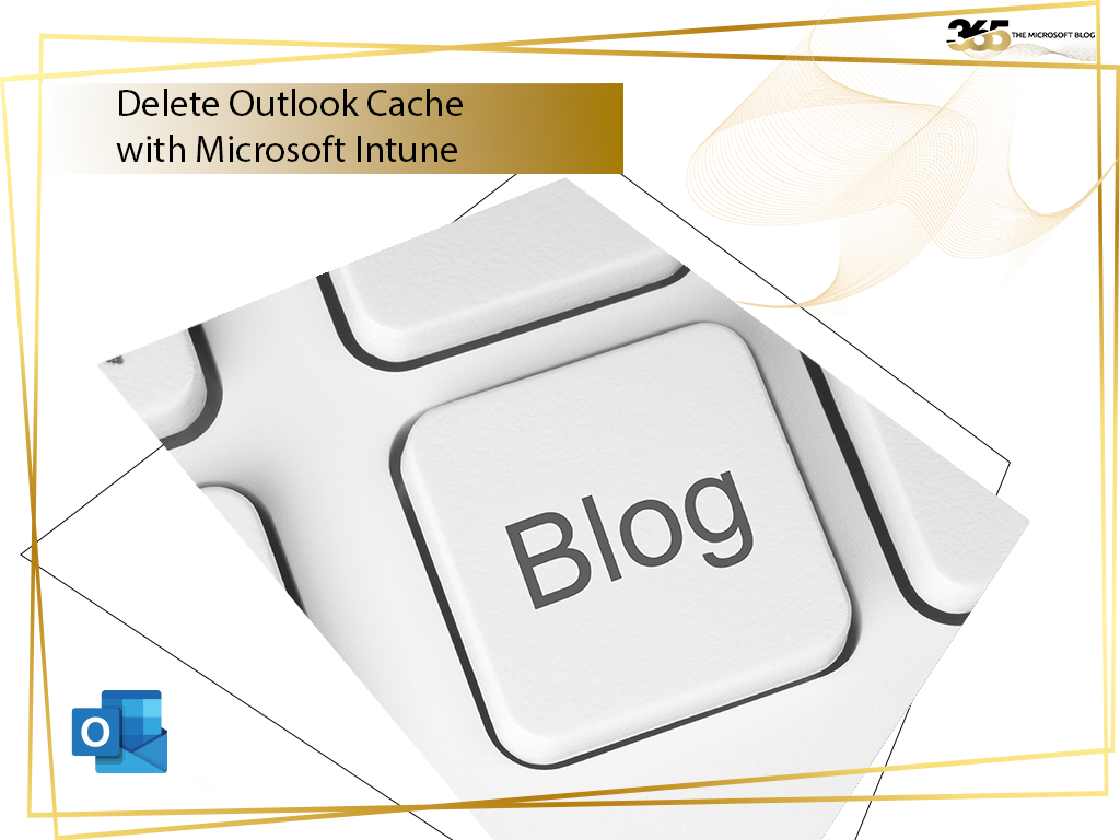 Delete Outlook cache with Microsoft Intune