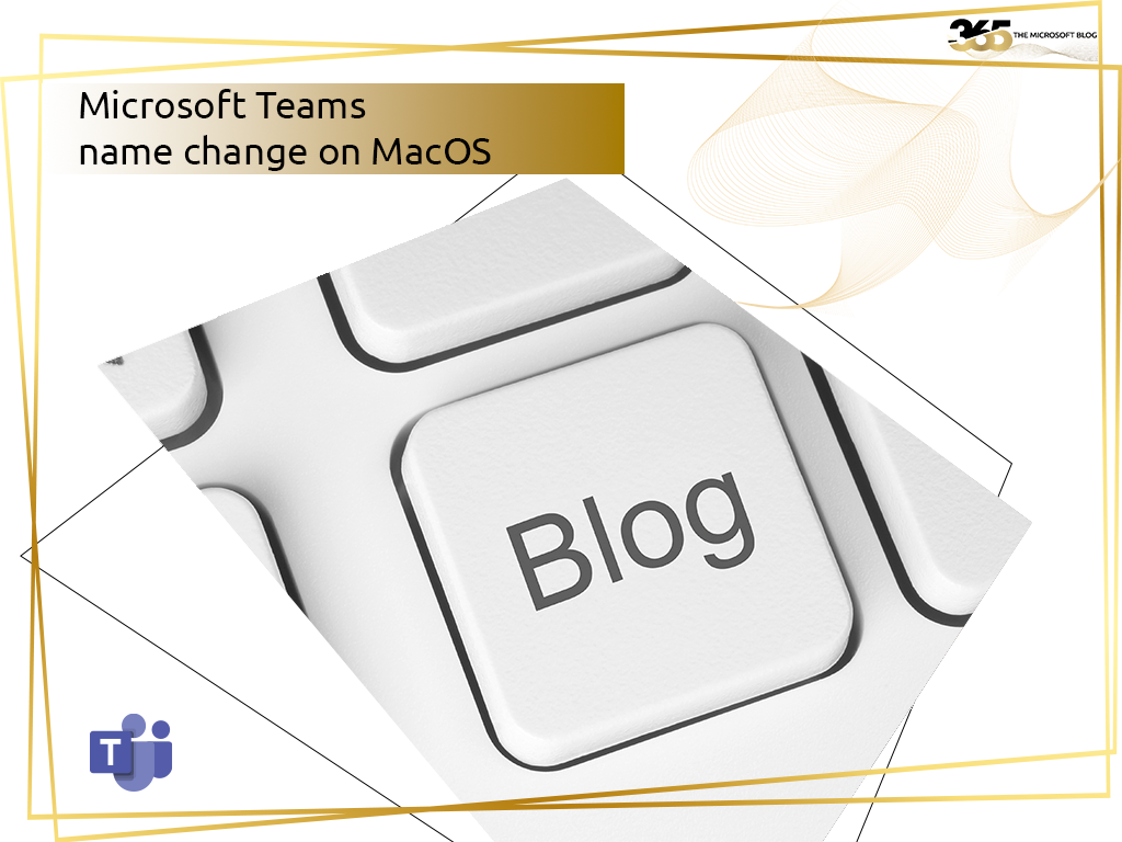 Microsoft Teams name change on MacOS